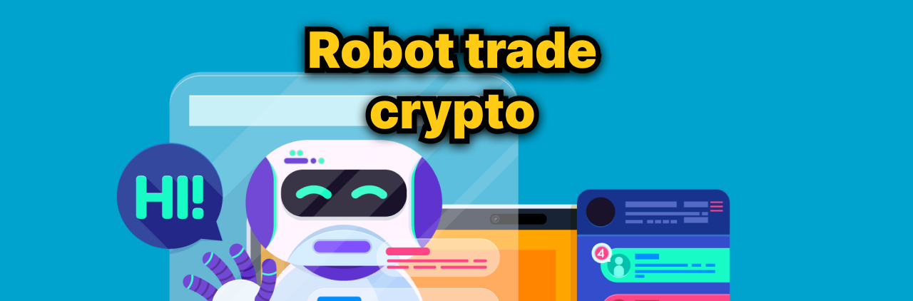 Robot trade crypto ทำผลตอบแทนด้วย AI ระบบซื้อขายอัจริยะ